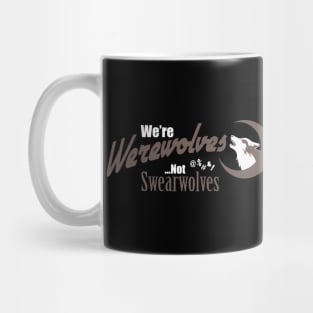 Werewolves Not Swearwolves Mug